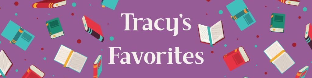 Tracy's Favorites