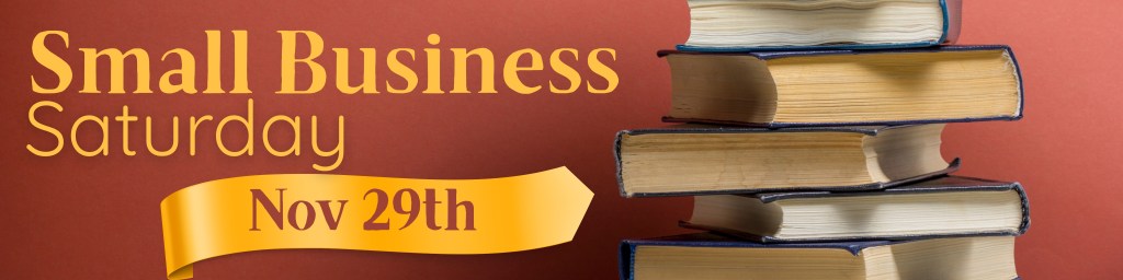 Small Business Saturday, Nov 29th