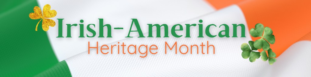 Irish-American Heritage Month