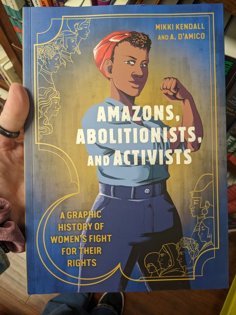 Amazons, Abolitionists, and Activists