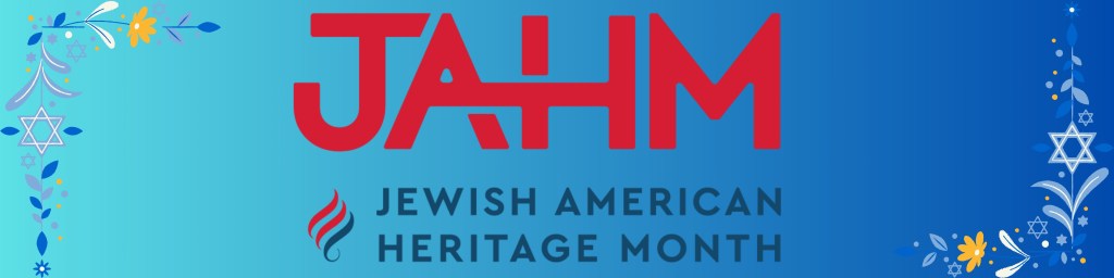 Jewish American Heritage Month