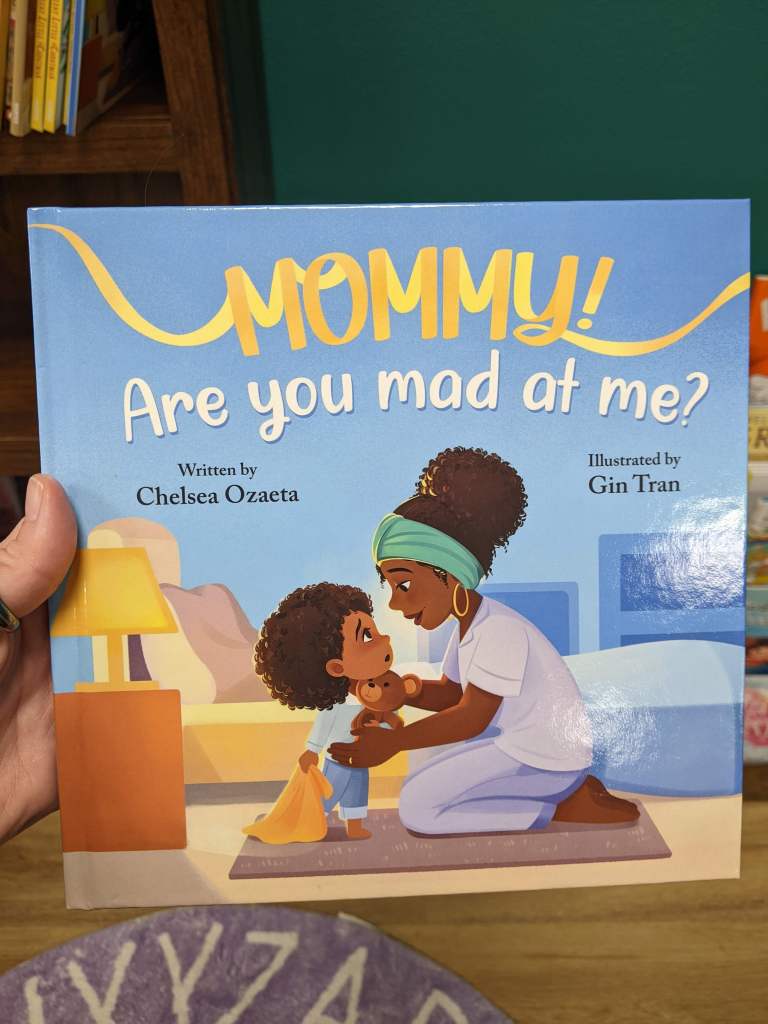 Mommy! Are You Mad at Me?
