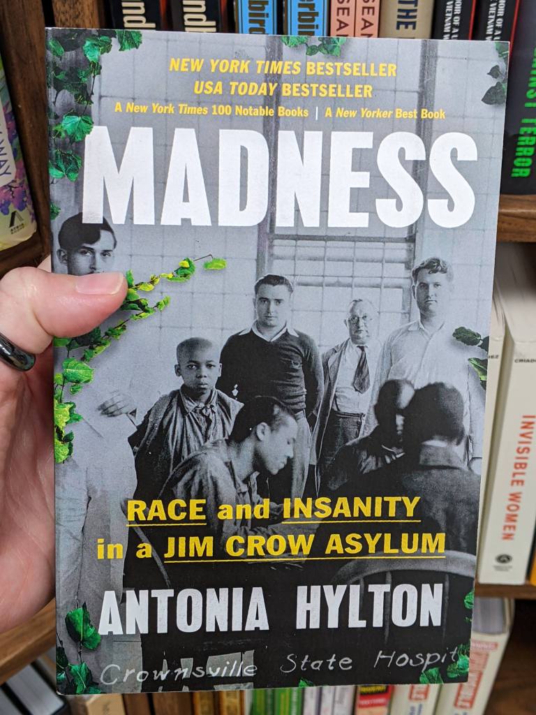 Madness: Race and Insanity in a Jim Crow Asylum