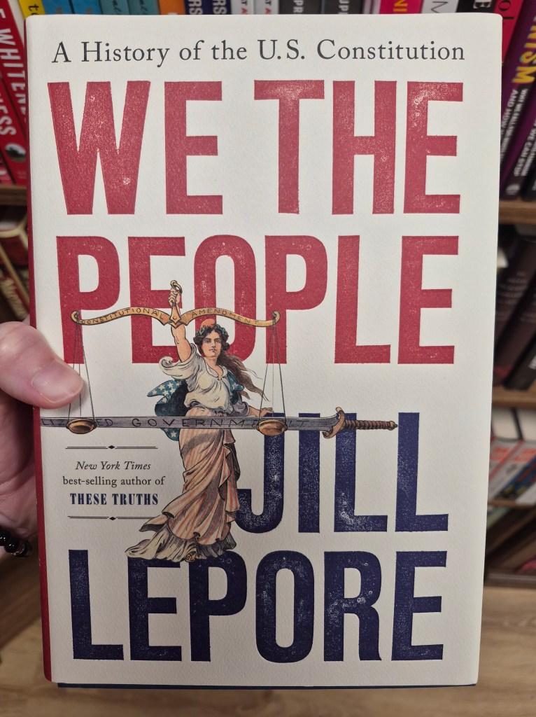 We the People: A History of the U.S. Constitution