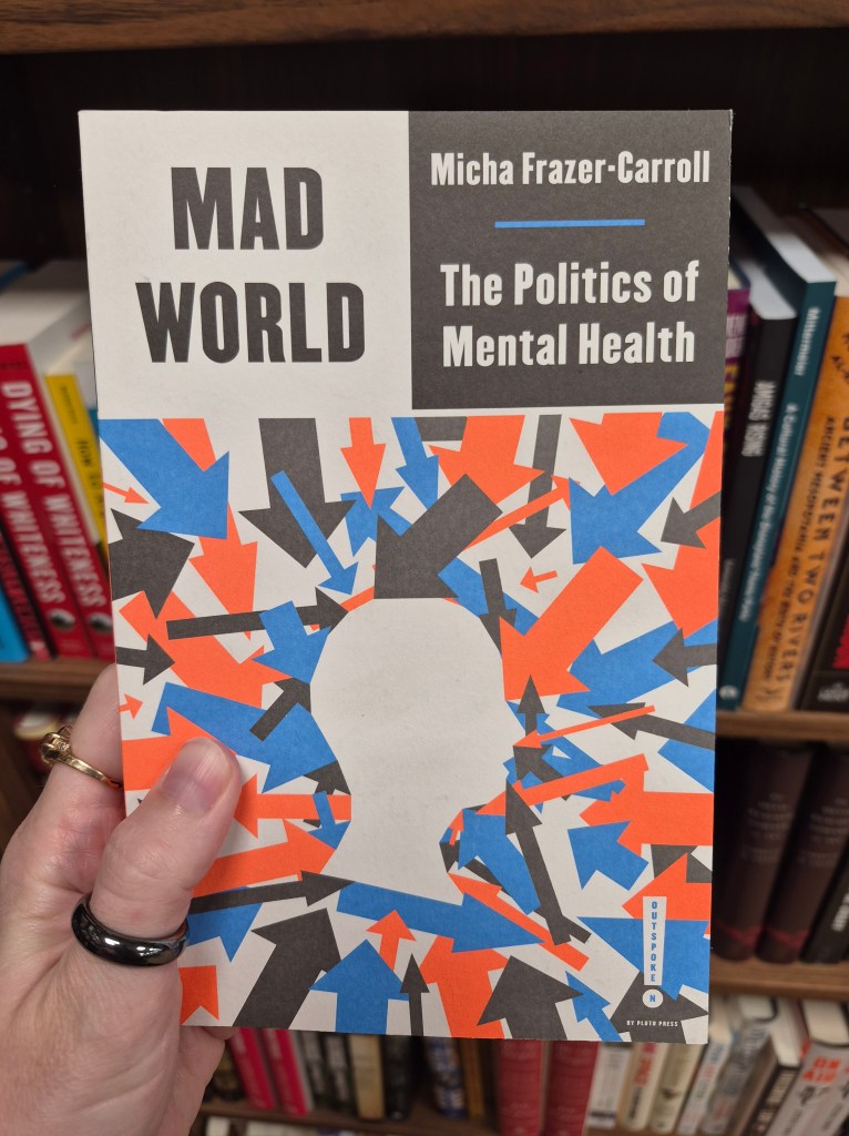 Mad World: The Politics of Mental Health