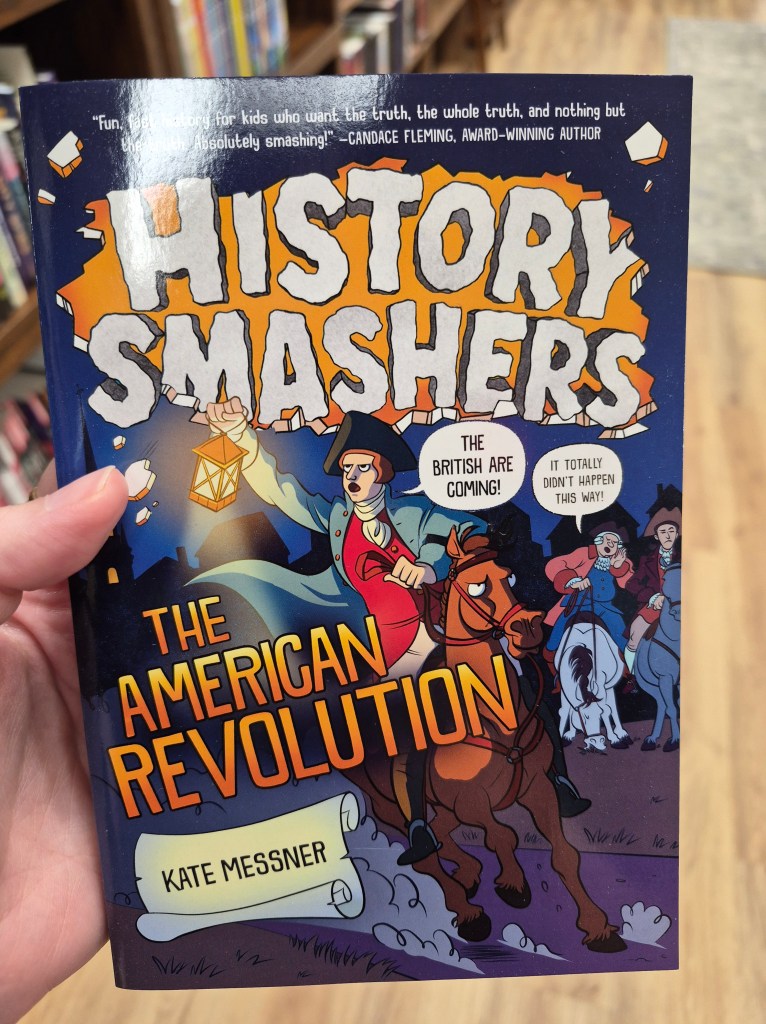 History Smashers: The American Revolution
