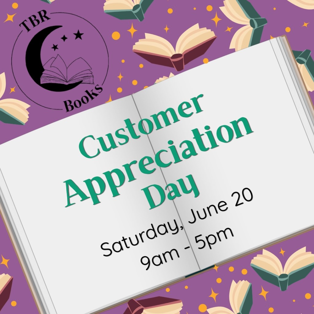 Customer Appreciation Day Saturday, June 20 9am-5pm
