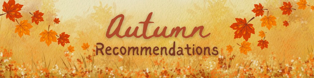 Autumn Recommendations