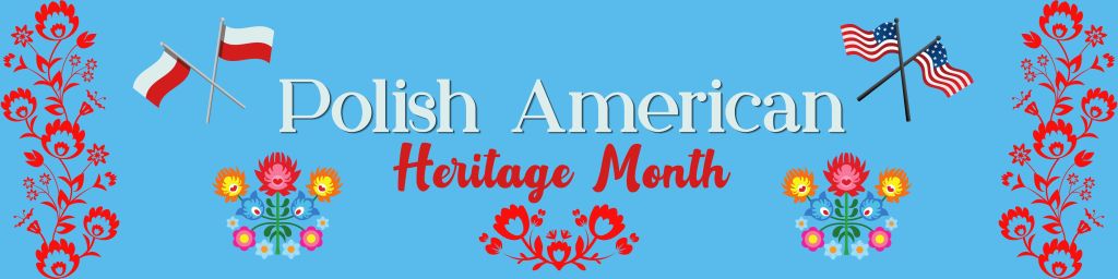 Polish American Heritage Month